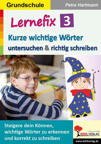 Lernefix / Band 3: Kurze wichtige Wörter untersuchen & schreiben