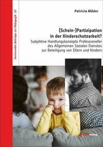 (Schein-)Partizipation in der Kinderschutzarbeit?