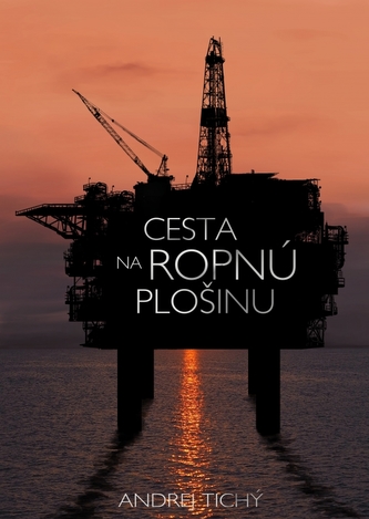 Cesta na ropnú plošinu Cesta na ropnú plošinu