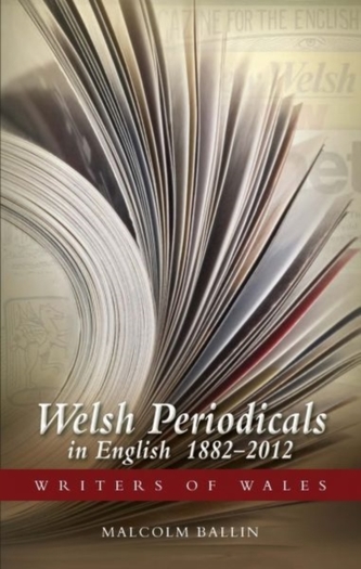 Welsh Periodicals in English 1882-2012 Welsh Periodicals in English 1882-2012