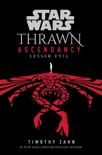 Star Wars: Thrawn Ascendancy: (Book 3: Lesser Evil) Star Wars: Thrawn Ascendancy: (Book 3: Lesser Evil)