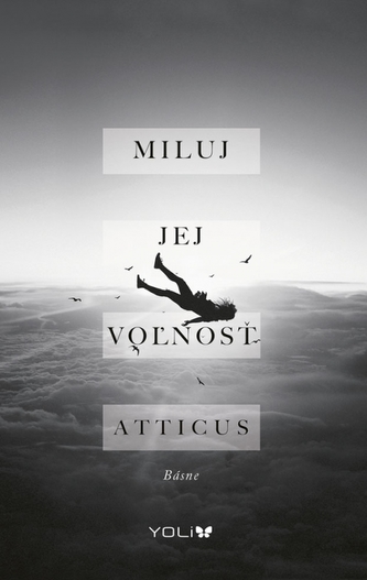 Miluj jej voľnosť (Atticus, 2018)