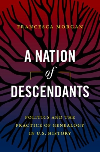 A Nation of Descendants A Nation of Descendants