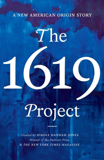 The 1619 Project The 1619 Project