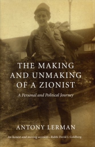 The Making and Unmaking of a Zionist