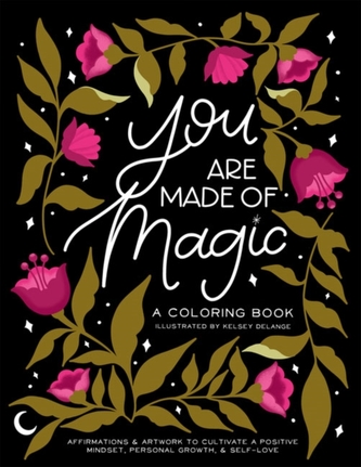 You Are Made of Magic You Are Made of Magic