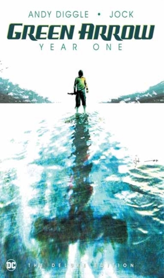Green Arrow: Year One Deluxe Edition Green Arrow: Year One Deluxe Edition
