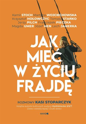 Jak mieć w życiu frajdę Jak mieć w życiu frajdę