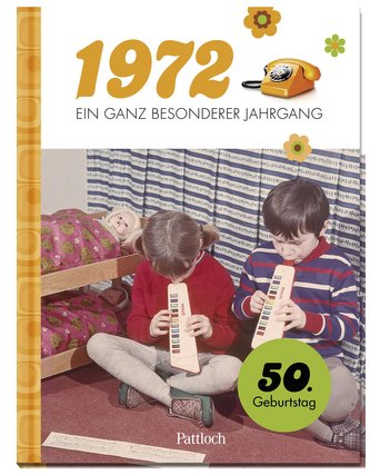 1972 - Ein ganz besonderer Jahrgang