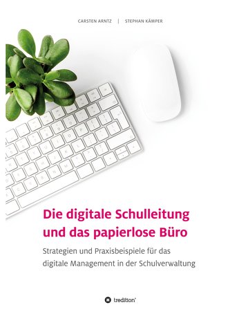 Die digitale Schulleitung  und das papierlose Büro