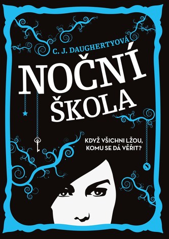 Noční škola - Když všichni lžou, komu se dá věřit?