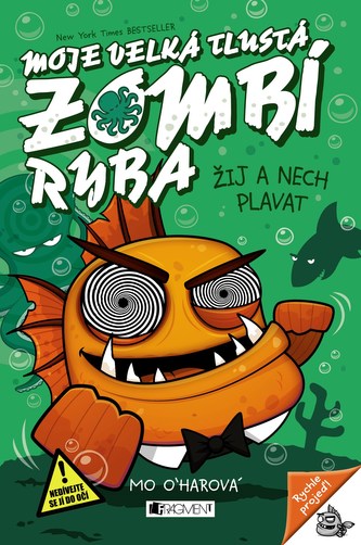 Moje velká tlustá zombí ryba : Žij a nech plavat (Mo O'Hara, 2018)