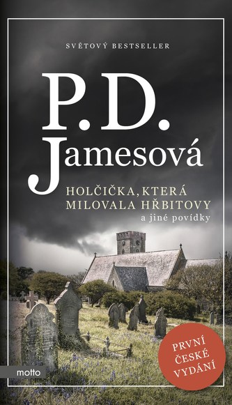 Holčička, která milovala hřbitovy a jiné povídky (P. D James, 2018)