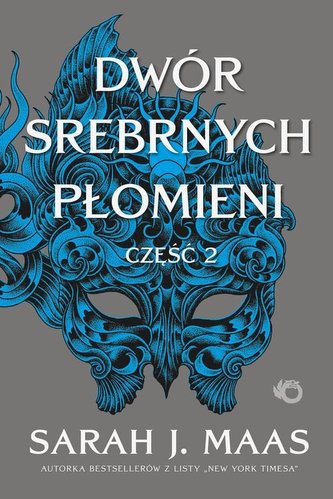Dwór srebrnych płomieni Dwór cierni i róż Tom 5 Część 2 Dwór srebrnych płomieni Dwór cierni i róż Tom 5 Część 2