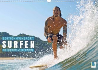 Wellenreiten: Die perfekte Welle finden - Edition Funsport (Wandkalender 2022 DIN A3 quer)