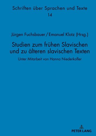 Studien zum frühen Slavischen und zu älteren slavischen Texten