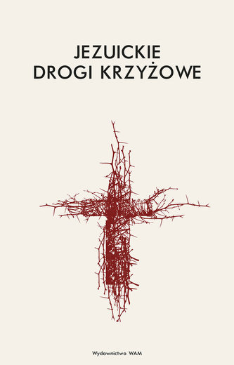 Jezuickie drogi krzyżowe Jezuickie drogi krzyżowe