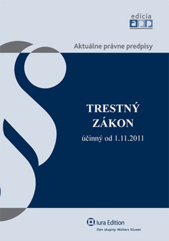 Trestný zákon účinný od 1.11.2011 Trestný zákon účinný od 1.11.2011