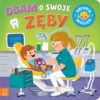 Dbam o swoje zęby Dbam o swoje zęby