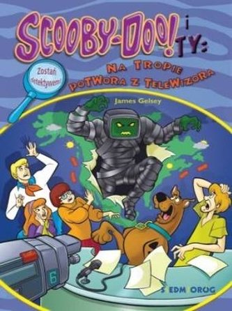 Scooby-Doo! i Ty Na tropie Potwora z telewizora Scooby-Doo! i Ty Na tropie Potwora z telewizora