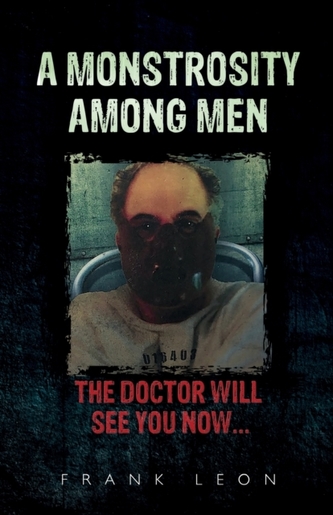 A Monstrosity Among Men A Monstrosity Among Men