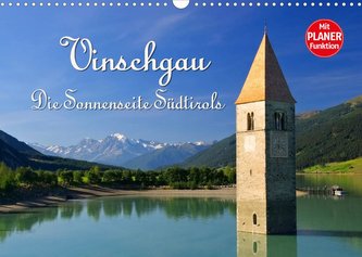 Vinschgau - Die Sonnenseite Südtirols (Wandkalender 2022 DIN A3 quer)
