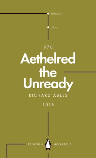 Aethelred the Unready (Penguin Monarchs) Aethelred the Unready (Penguin Monarchs)