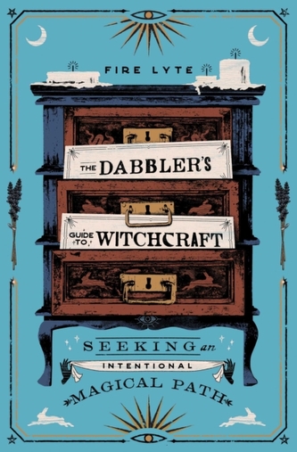 The Dabbler's Guide to Witchcraft