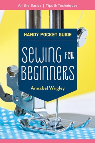 Handy Pocket Guide: Sewing for Beginners Handy Pocket Guide: Sewing for Beginners