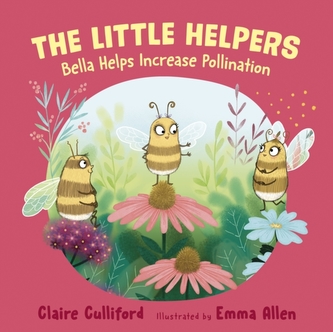 The Little Helpers: Bella Helps Increase Pollination