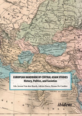 The European Handbook of Central Asian Studies - History, Politics, and Societies