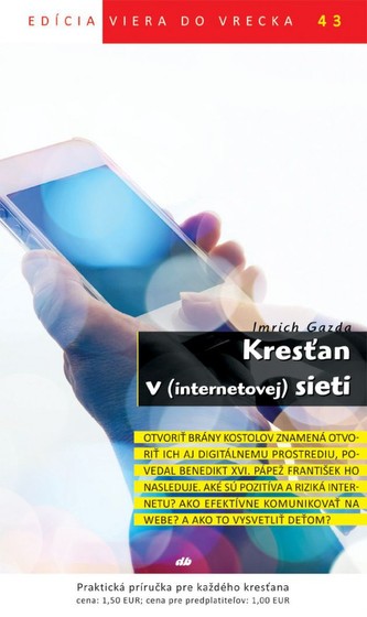 Kresťan v (internetovej) sieti Kresťan v (internetovej) sieti