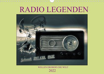 RADIO LEGENDEN (Wandkalender 2022 DIN A3 quer)