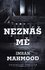 Neznáš mě Neznáš mě