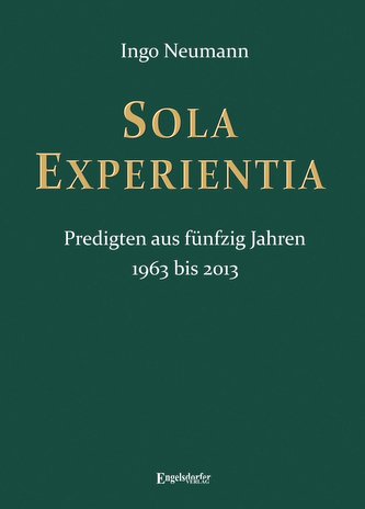 SOLA EXPERIENTIA Predigten aus fünfzig Jahren