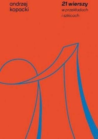 21 wierszy w przekładzie i szkicach