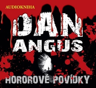Hororové povídky - Dan Angus