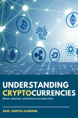 Understanding Cryptocurrencies Understanding Cryptocurrencies