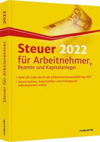 Steuer 2022 für Arbeitnehmer, Beamte und Kapitalanleger