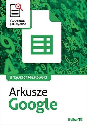 Arkusze Google Ćwiczenia praktyczne Arkusze Google Ćwiczenia praktyczne