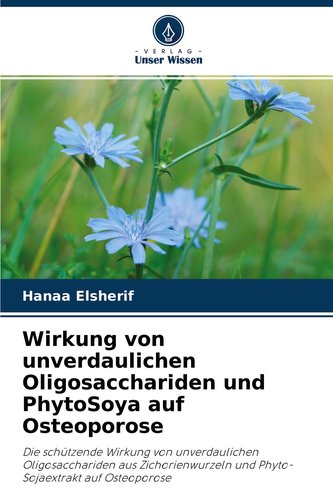 Wirkung von unverdaulichen Oligosacchariden und PhytoSoya auf Osteoporose