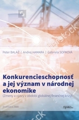 Konkurencieschopnosť a jej význam v národnej ekonomike Konkurencieschopnosť a jej význam v národnej ekonomike