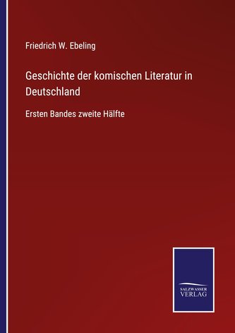 Geschichte der komischen Literatur in Deutschland