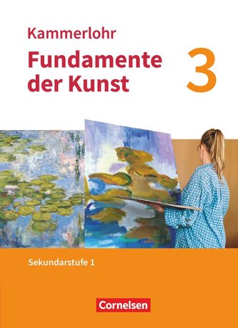 Kammerlohr - Fundamente der Kunst - Band 3. Schülerbuch