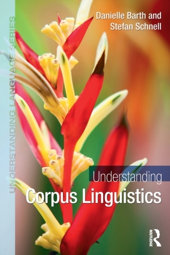 Understanding Corpus Linguistics Understanding Corpus Linguistics
