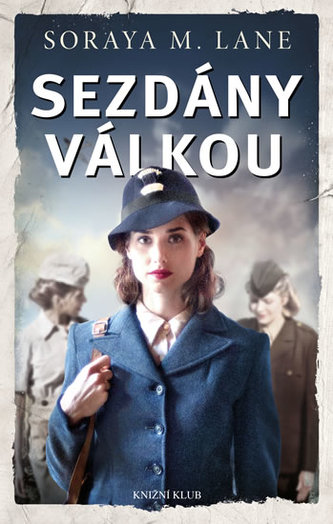 Sezdány válkou (Soraya M. Lane, 2018)
