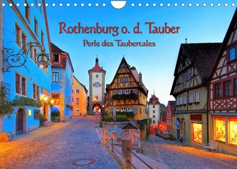 Rothenburg o. d. Tauber - Perle des Taubertales (Wandkalender 2022 DIN A4 quer)