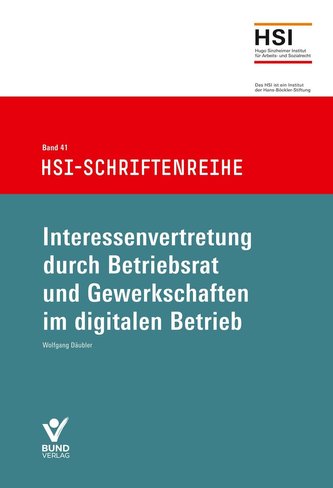 Interessenvertretung durch Betriebsrat und Gewerkschaft im digitalen Betrieb