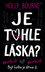 Je tohle láska? - Být holka je dřina Je tohle láska? - Být holka je dřina