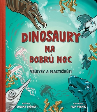 Dinosaury na dobrú noc - Veľryby a plastožrúti